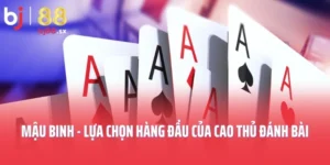 Mậu Binh - Lựa Chọn Hàng Đầu Của Cao Thủ Đánh Bài