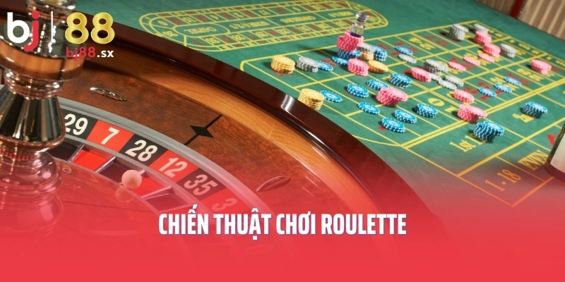 Chiến thuật chơi Roulette